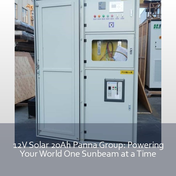 12V Solar 20Ah Panna Group: Powering Your World One Sunbeam at a Time