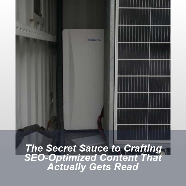 The Secret Sauce to Crafting SEO-Optimized Content That Actually Gets Read