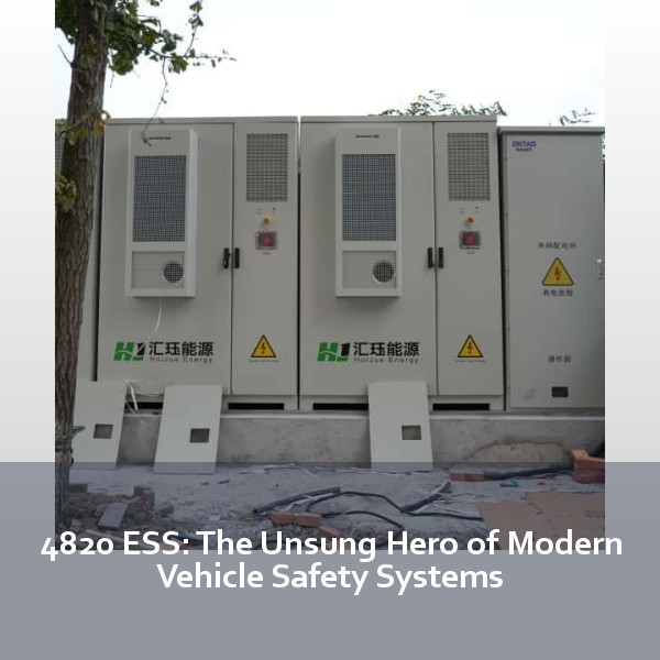 4820 ESS: The Unsung Hero of Modern Vehicle Safety Systems