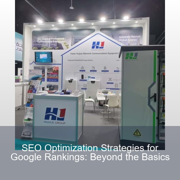 SEO Optimization Strategies for Google Rankings: Beyond the Basics