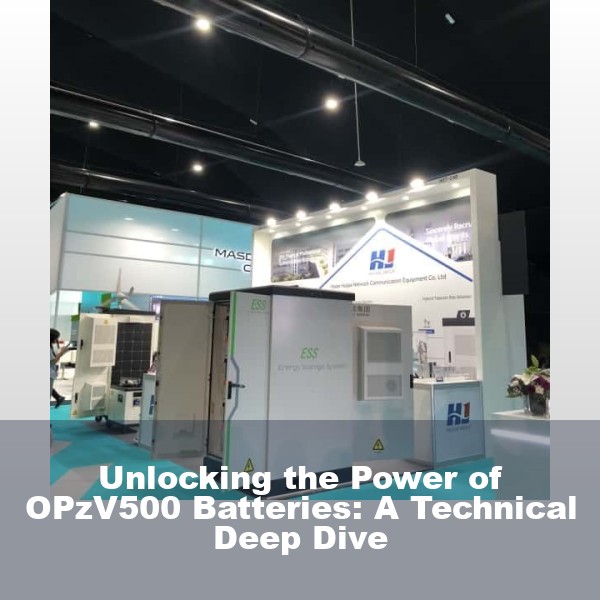 Unlocking the Power of OPzV500 Batteries: A Technical Deep Dive