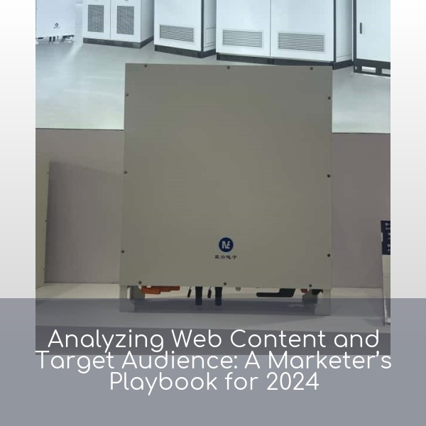 Analyzing Web Content and Target Audience: A Marketer’s Playbook for 2024