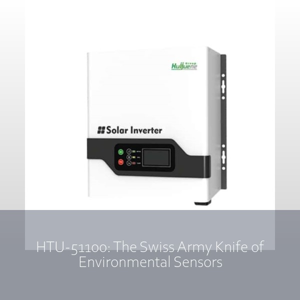 HTU-51100: The Swiss Army Knife of Environmental Sensors