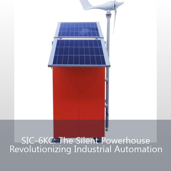 SIC-6KC: The Silent Powerhouse Revolutionizing Industrial Automation