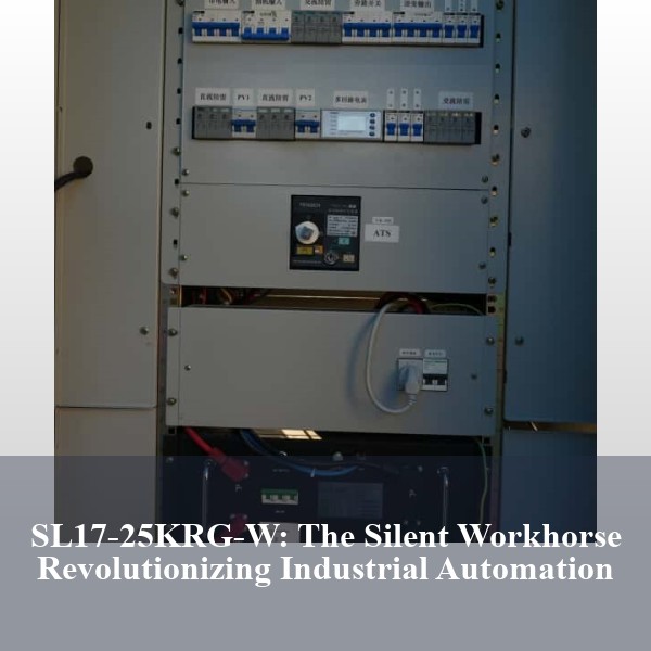 SL17-25KRG-W: The Silent Workhorse Revolutionizing Industrial Automation