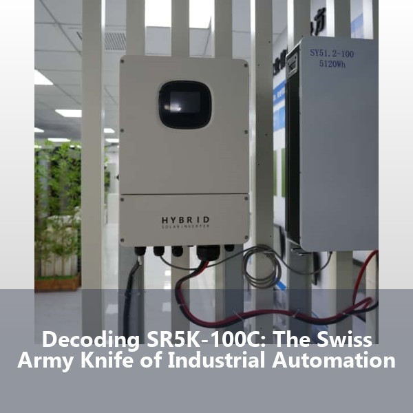 Decoding SR5K-100C: The Swiss Army Knife of Industrial Automation
