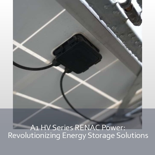 A1 HV Series RENAC Power: Revolutionizing Energy Storage Solutions