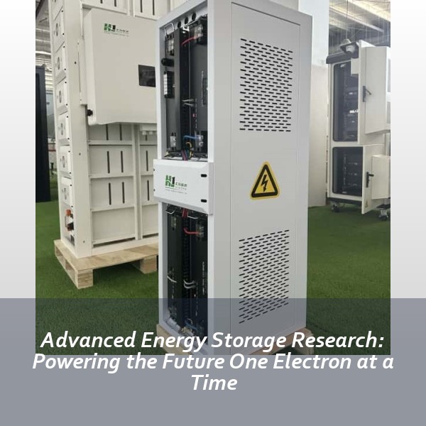 Advanced Energy Storage Research: Powering the Future One Electron at a Time