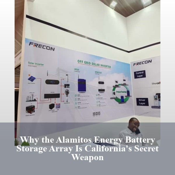 Why the Alamitos Energy Battery Storage Array Is California's Secret Weapon