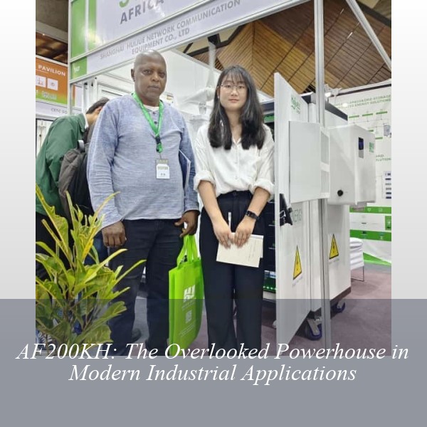 AF200KH: The Overlooked Powerhouse in Modern Industrial Applications