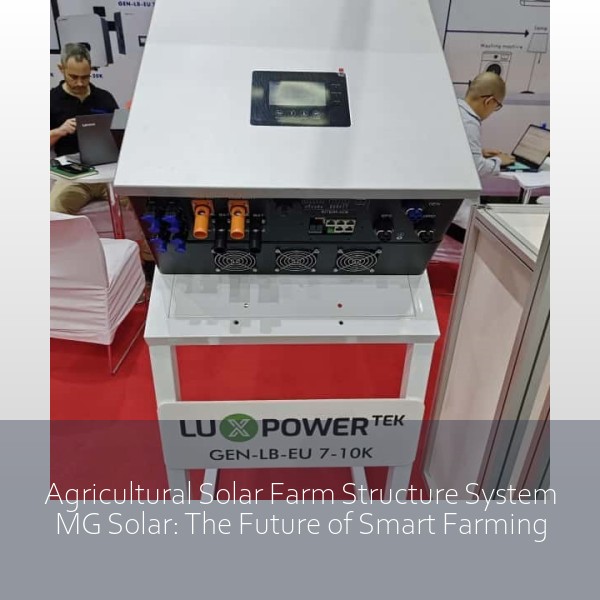 Agricultural Solar Farm Structure System MG Solar: The Future of Smart Farming