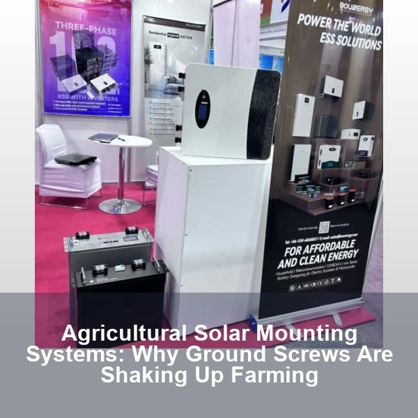 Agricultural Solar Mounting Systems: Why Ground Screws Are Shaking Up Farming