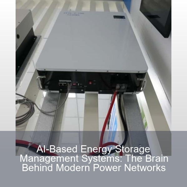 AI-Based Energy Storage Management Systems: The Brain Behind Modern Power Networks