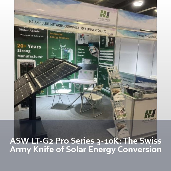 ASW LT-G2 Pro Series 3-10K: The Swiss Army Knife of Solar Energy Conversion