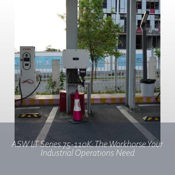 ASW LT Series 75-110K: The Workhorse Your Industrial Operations Need
