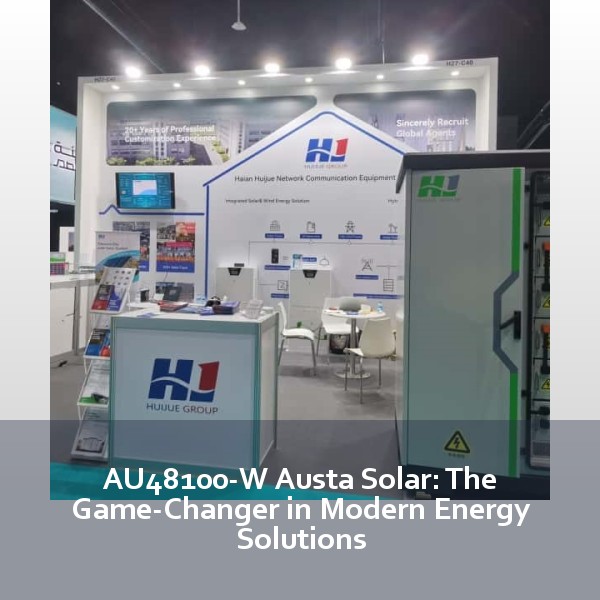 AU48100-W Austa Solar: The Game-Changer in Modern Energy Solutions