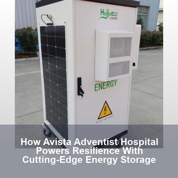 How Avista Adventist Hospital Powers Resilience With Cutting-Edge Energy Storage