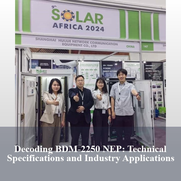 Decoding BDM-2250 NEP: Technical Specifications and Industry Applications