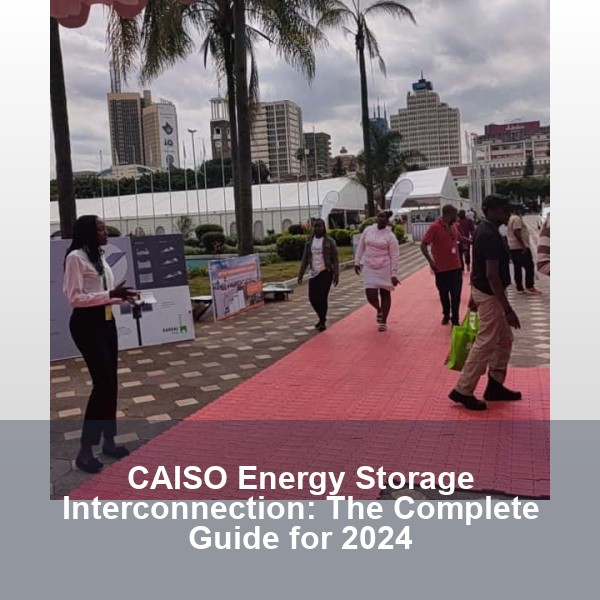 CAISO Energy Storage Interconnection: The Complete Guide for 2024
