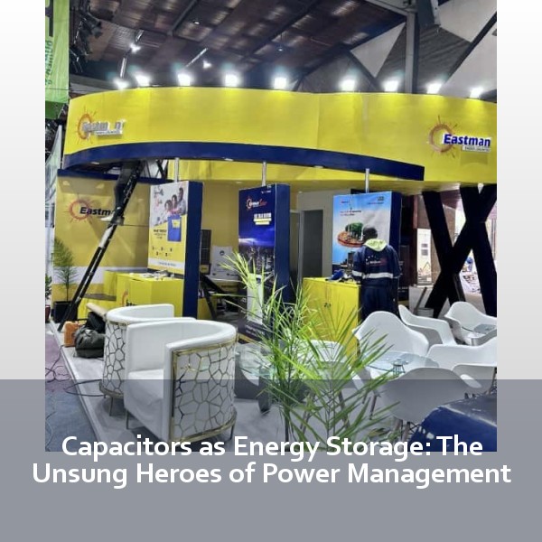 Capacitors as Energy Storage: The Unsung Heroes of Power Management