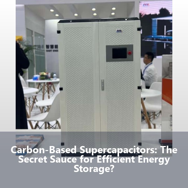 Carbon-Based Supercapacitors: The Secret Sauce for Efficient Energy Storage?