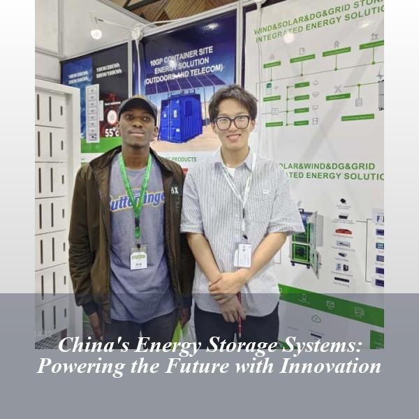 China's Energy Storage Systems: Powering the Future with Innovation