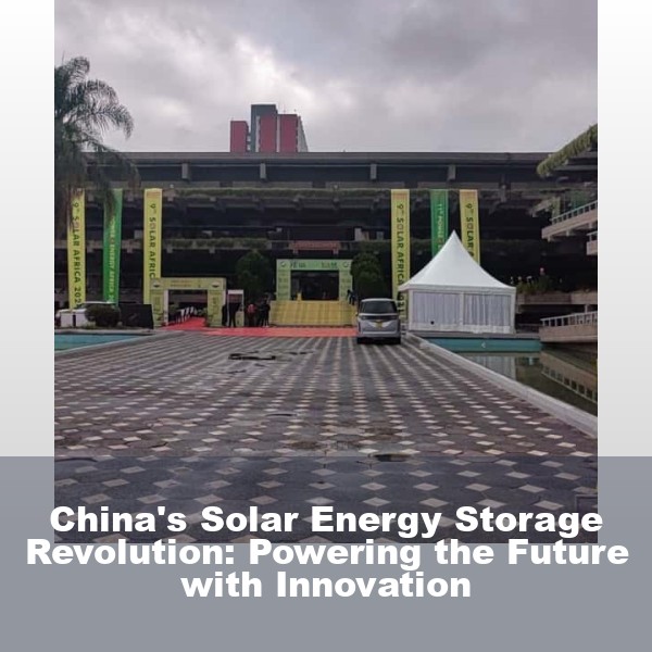 China's Solar Energy Storage Revolution: Powering the Future with Innovation