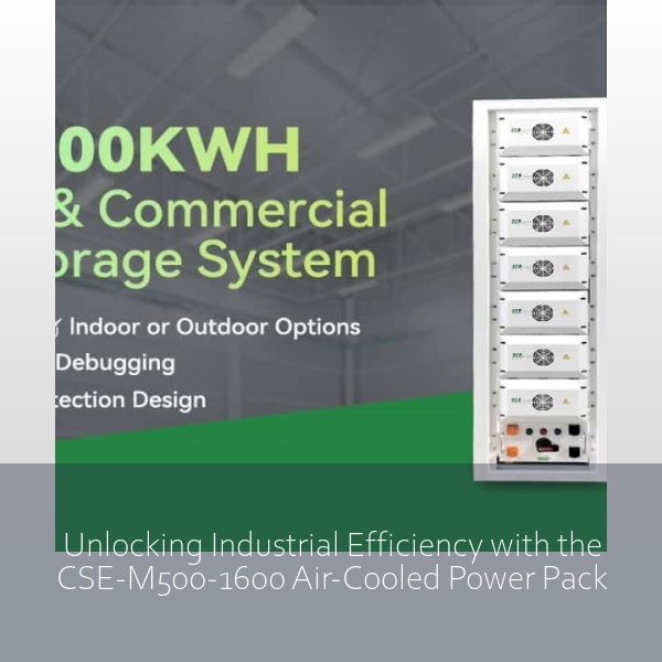 Unlocking Industrial Efficiency with the CSE-M500-1600 Air-Cooled Power Pack