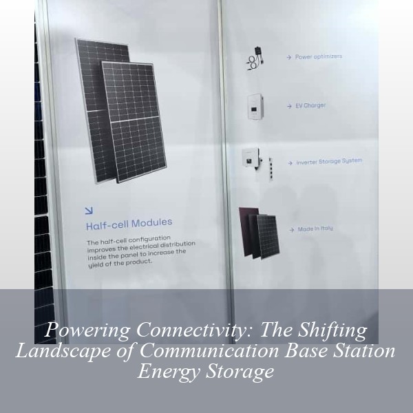 Powering Connectivity: The Shifting Landscape of Communication Base Station Energy Storage