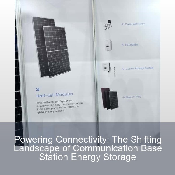 Powering Connectivity: The Shifting Landscape of Communication Base Station Energy Storage
