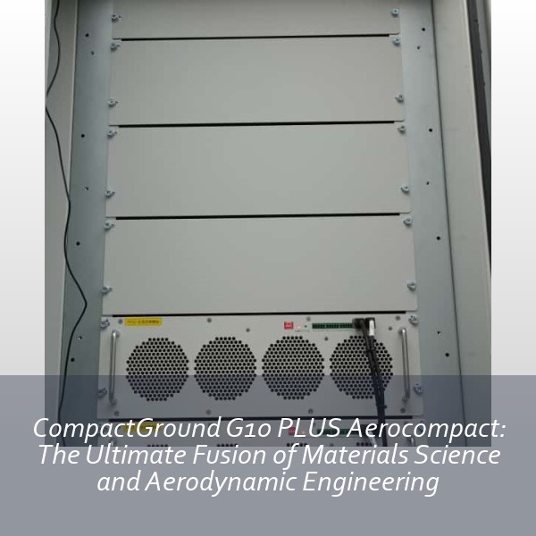 CompactGround G10 PLUS Aerocompact: The Ultimate Fusion of Materials Science and Aerodynamic Engineering