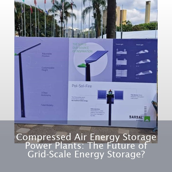 Compressed Air Energy Storage Power Plants: The Future of Grid-Scale Energy Storage?