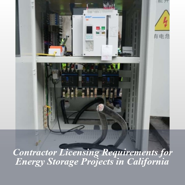 Contractor Licensing Requirements for Energy Storage Projects in California