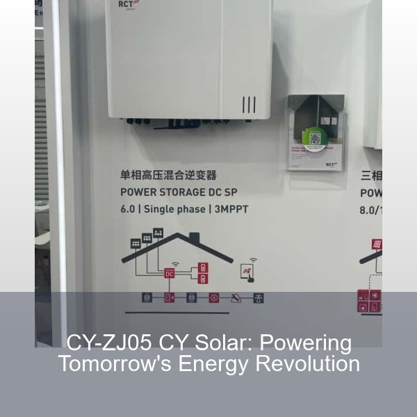CY-ZJ05 CY Solar: Powering Tomorrow's Energy Revolution