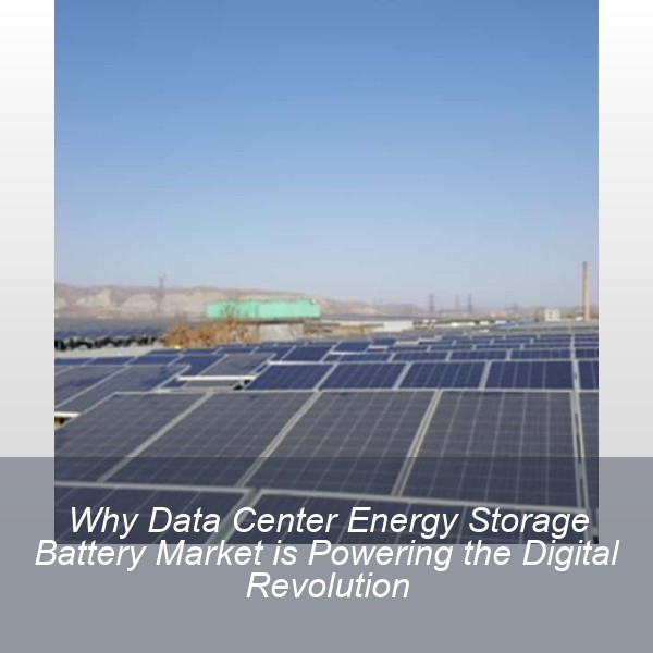 Why Data Center Energy Storage Battery Market is Powering the Digital Revolution
