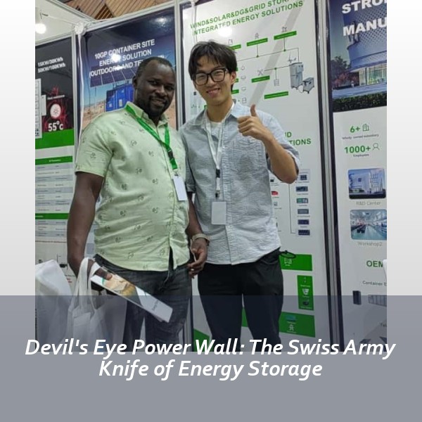 Devil's Eye Power Wall: The Swiss Army Knife of Energy Storage