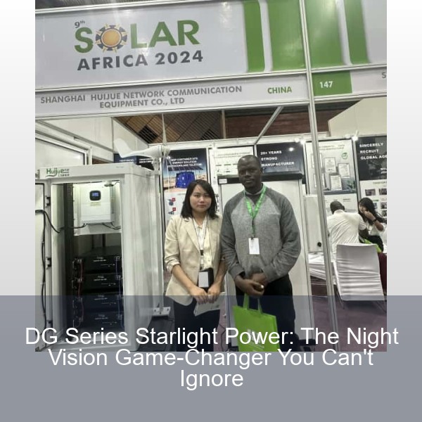 DG Series Starlight Power: The Night Vision Game-Changer You Can't Ignore