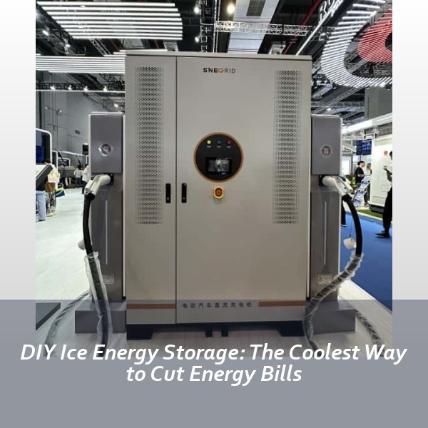 DIY Ice Energy Storage: The Coolest Way to Cut Energy Bills