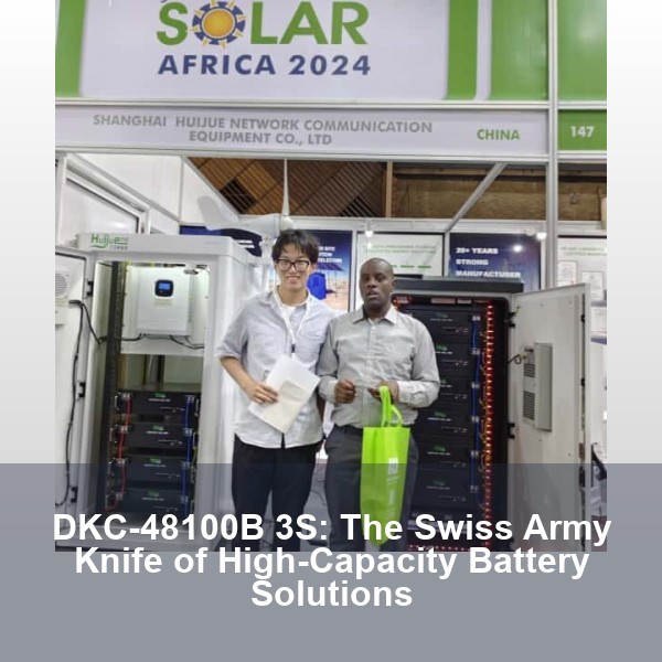 DKC-48100B 3S: The Swiss Army Knife of High-Capacity Battery Solutions