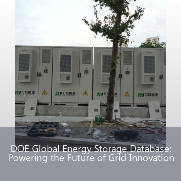 DOE Global Energy Storage Database: Powering the Future of Grid Innovation