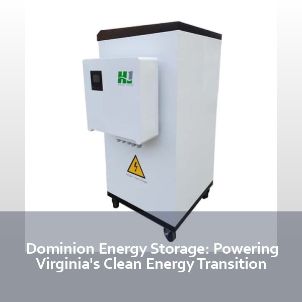 Dominion Energy Storage: Powering Virginia's Clean Energy Transition