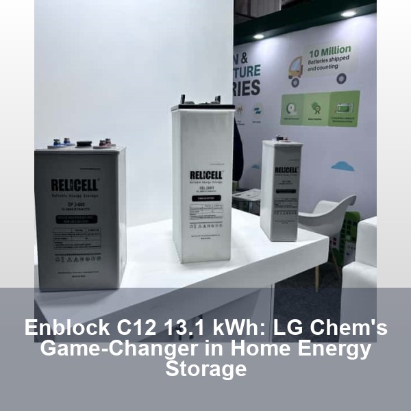 Enblock C12 13.1 kWh: LG Chem's Game-Changer in Home Energy Storage