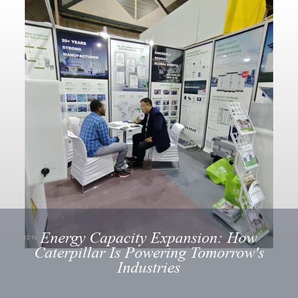 Energy Capacity Expansion: How Caterpillar Is Powering Tomorrow's Industries