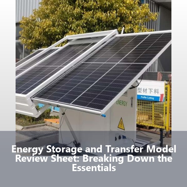 Energy Storage and Transfer Model Review Sheet: Breaking Down the Essentials