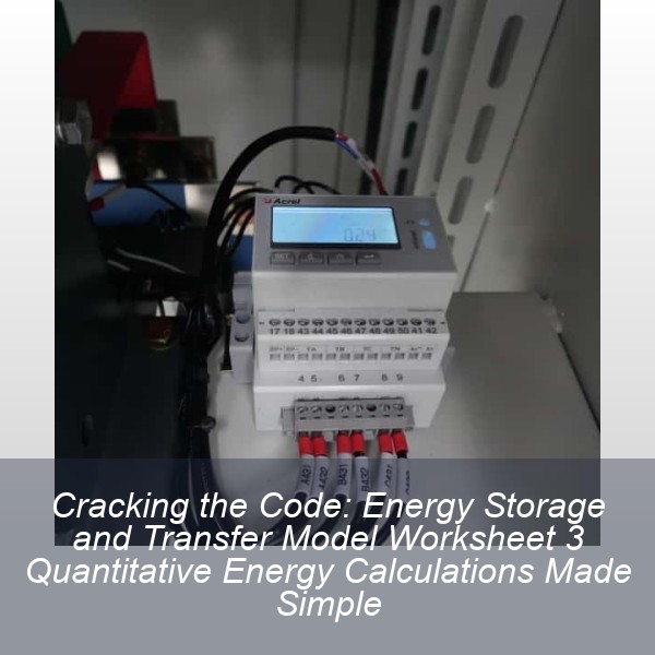 Cracking the Code: Energy Storage and Transfer Model Worksheet 3 Quantitative Energy Calculations Made Simple