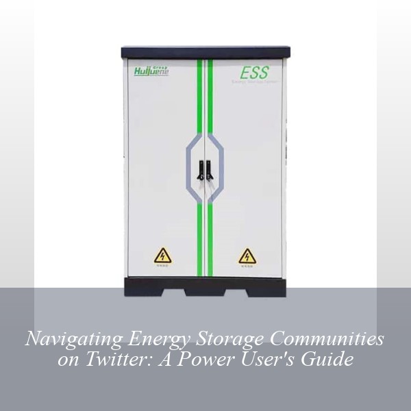 Navigating Energy Storage Communities on Twitter: A Power User's Guide