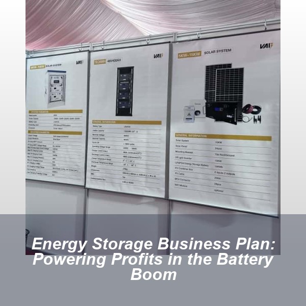 Energy Storage Business Plan: Powering Profits in the Battery Boom