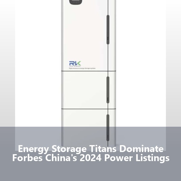 Energy Storage Titans Dominate Forbes China's 2024 Power Listings