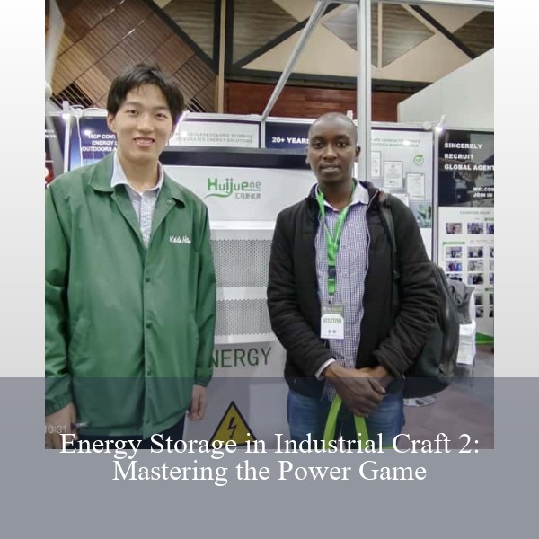 Energy Storage in Industrial Craft 2: Mastering the Power Game