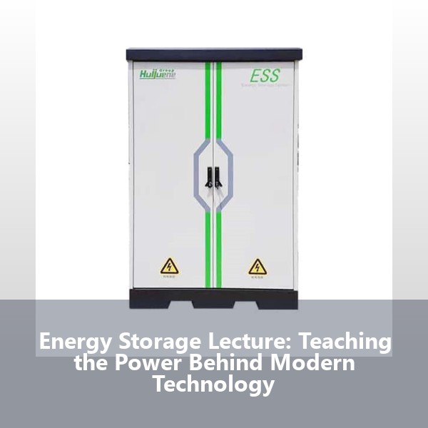 Energy Storage Lecture: Teaching the Power Behind Modern Technology
